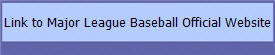 Link to Major League Baseball Official Website